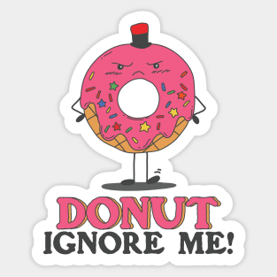 Donut Ignore Me Cute Pun Sticker